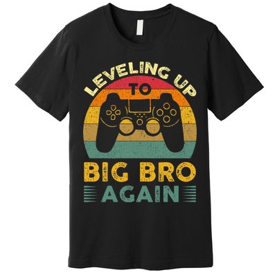 Funny Leveling Up To Big Bro Again Vintage Big Brother Again Premium T-Shirt