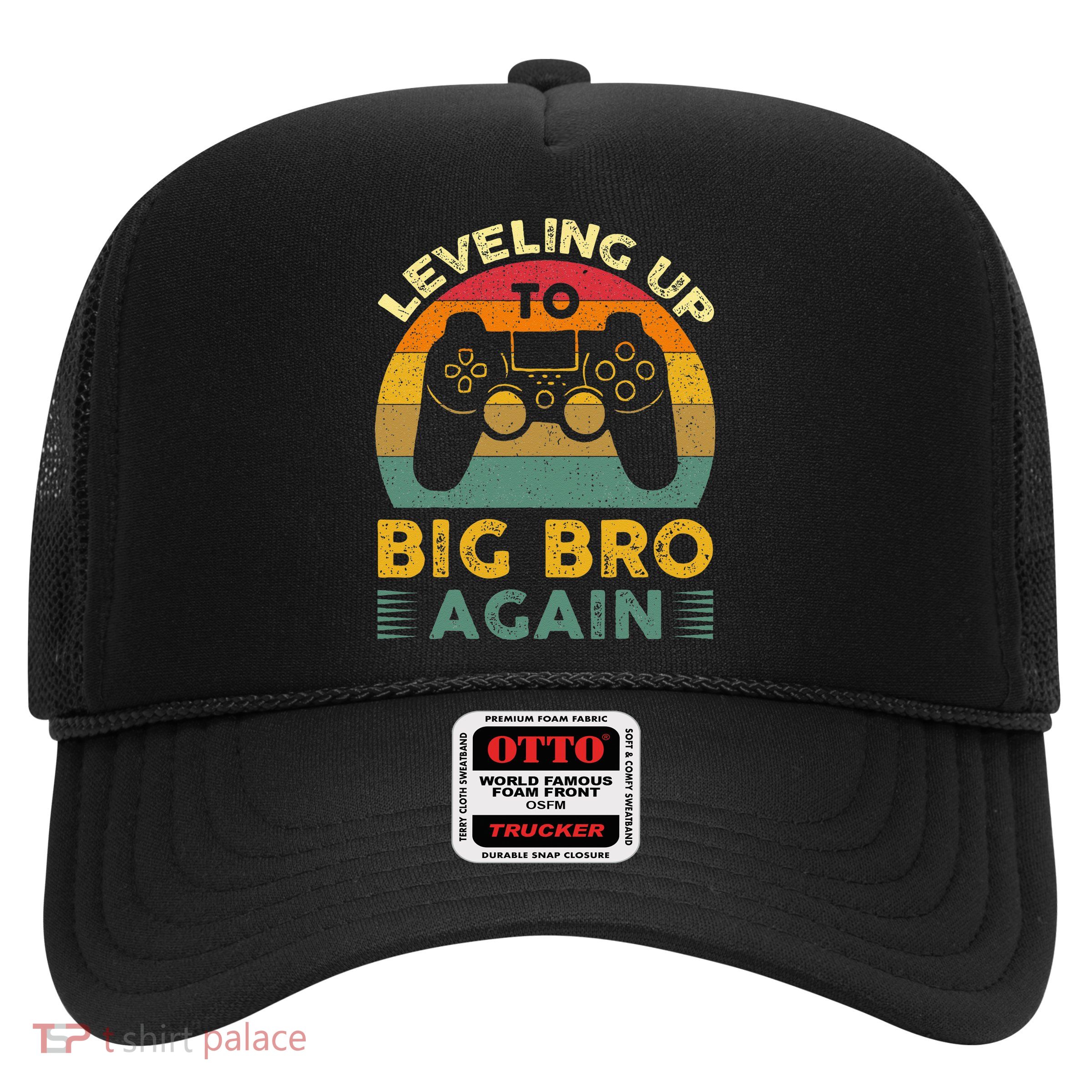 Funny Leveling Up To Big Bro Again Vintage Big Brother Again Trucker Hat