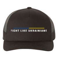 Fight Like Ukrainians Yupoong Adult 5-Panel Trucker Hat