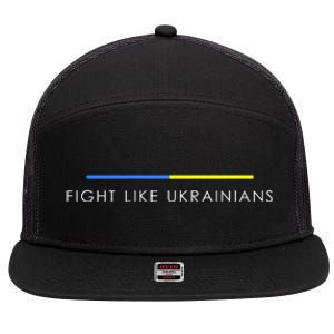 Fight Like Ukrainians Ukraine Ukrainian 7 Panel Mesh Trucker Snapback Hat