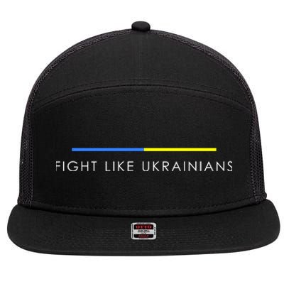 Fight Like Ukrainians Ukraine Ukrainian 7 Panel Mesh Trucker Snapback Hat