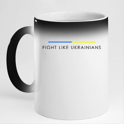 Fight Like Ukrainians Ukraine Ukrainian 11oz Black Color Changing Mug