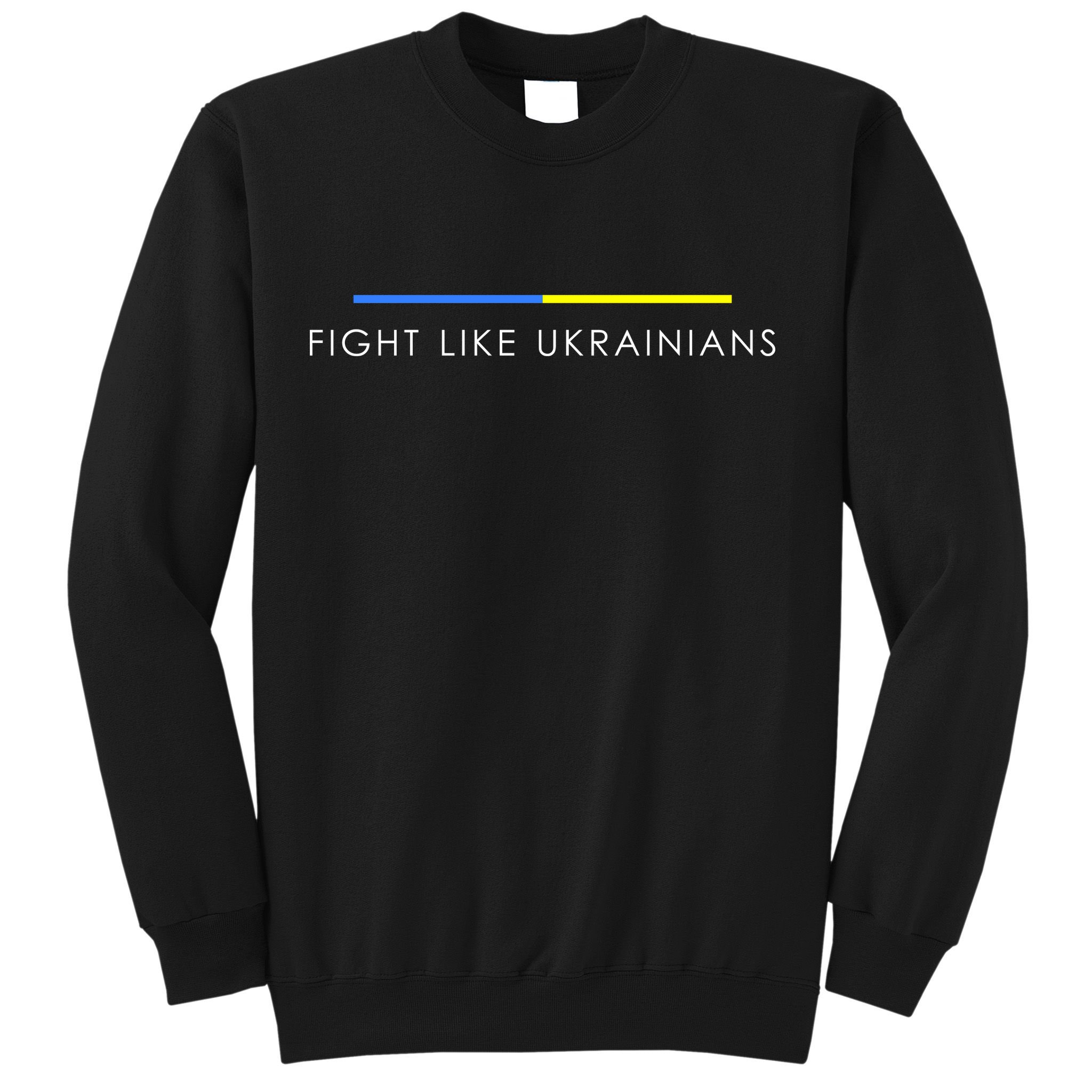 Fight Like Ukrainians Ukraine Ukrainian Sweatshirt