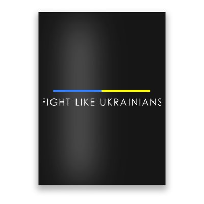 Fight Like Ukrainians Ukraine Ukrainian Poster