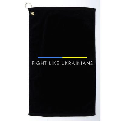 Fight Like Ukrainians Ukraine Ukrainian Platinum Collection Golf Towel