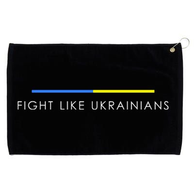 Fight Like Ukrainians Ukraine Ukrainian Grommeted Golf Towel