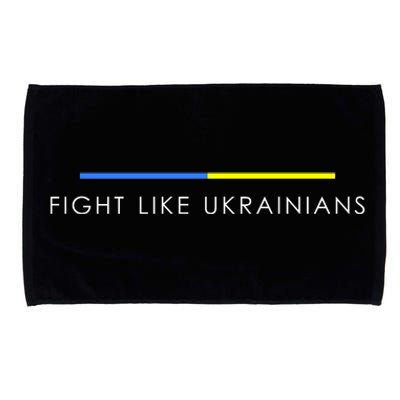 Fight Like Ukrainians Ukraine Ukrainian Microfiber Hand Towel