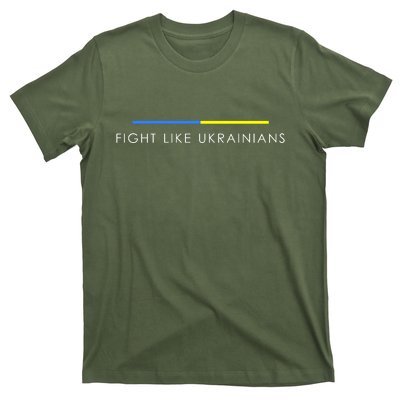 Fight Like Ukrainians Ukraine Ukrainian T-Shirt