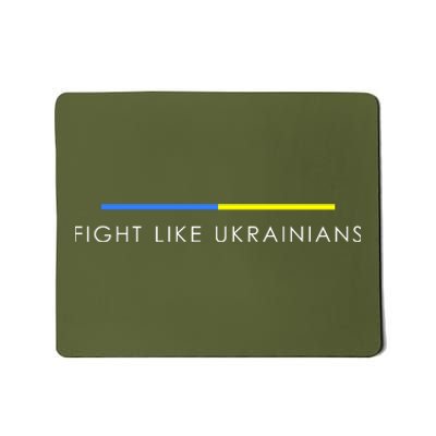 Fight Like Ukrainians Ukraine Ukrainian Mousepad