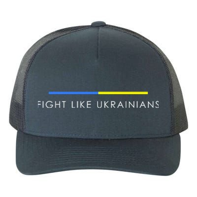 Fight Like Ukrainians Ukraine Ukrainian Yupoong Adult 5-Panel Trucker Hat