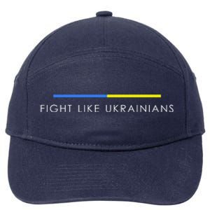 Fight Like Ukrainians Ukraine Ukrainian 7-Panel Snapback Hat