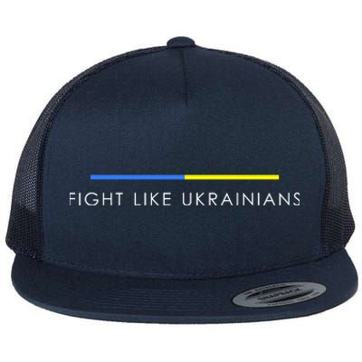 Fight Like Ukrainians Ukraine Ukrainian Flat Bill Trucker Hat