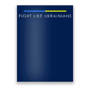 Fight Like Ukrainians Ukraine Ukrainian Poster