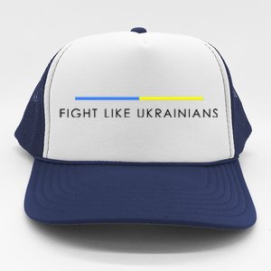 Fight Like Ukrainians Ukraine Ukrainian Trucker Hat