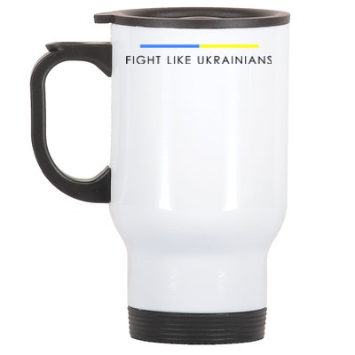 Fight Like Ukrainians Ukraine Ukrainian Stainless Steel Travel Mug