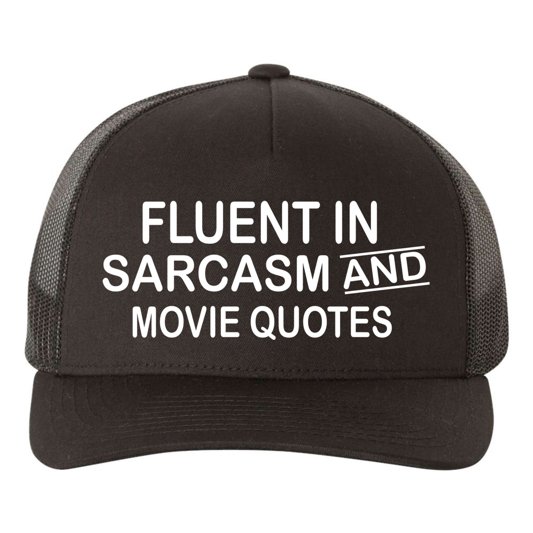 Fluent In Sarcasm And Movie Quotes Yupoong Adult 5-Panel Trucker Hat
