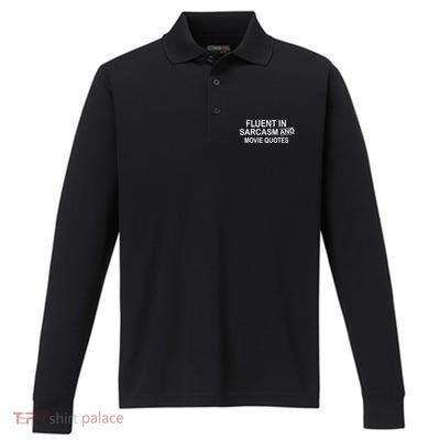 Fluent In Sarcasm And Movie Quotes Performance Long Sleeve Polo