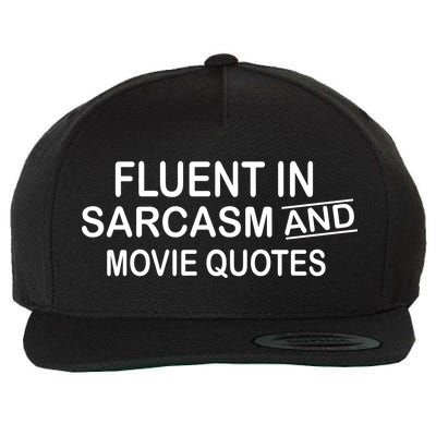 Fluent In Sarcasm And Movie Quotes Wool Snapback Cap