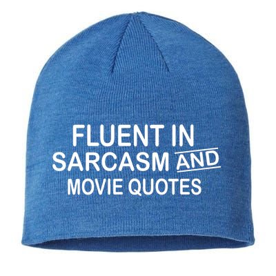 Fluent In Sarcasm And Movie Quotes Sustainable Beanie