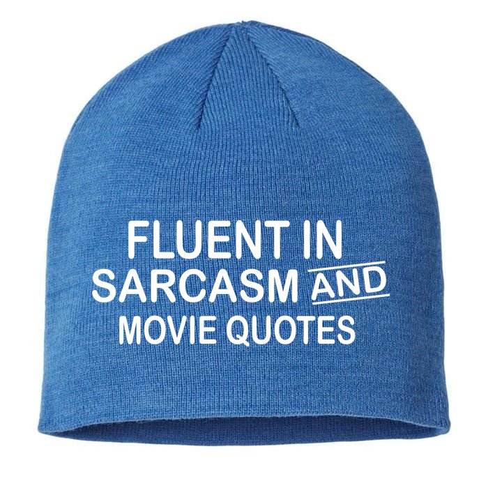 Fluent In Sarcasm And Movie Quotes Sustainable Beanie