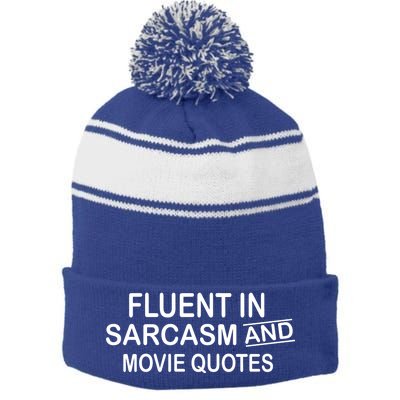 Fluent In Sarcasm And Movie Quotes Stripe Pom Pom Beanie