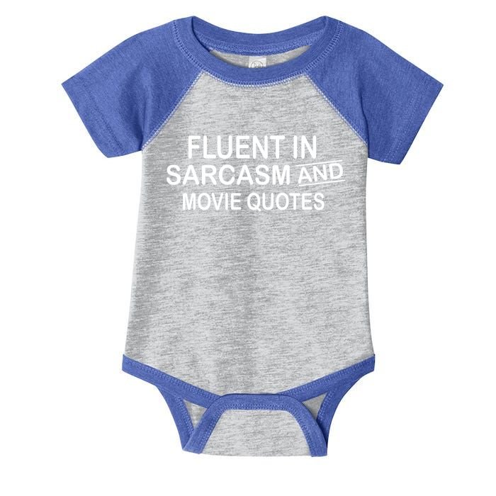Fluent In Sarcasm And Movie Quotes Infant Baby Jersey Bodysuit