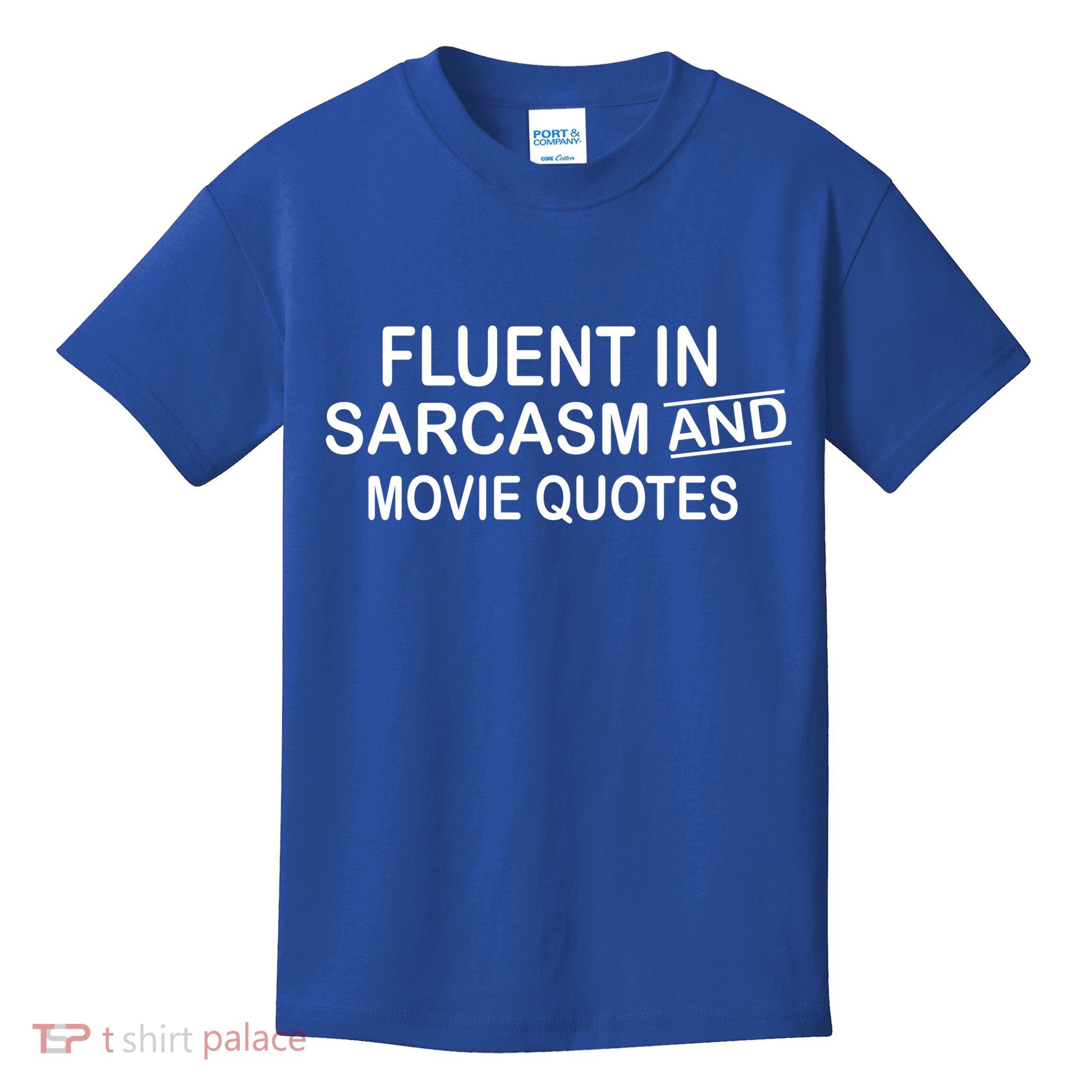 Fluent In Sarcasm And Movie Quotes Kids T-Shirt