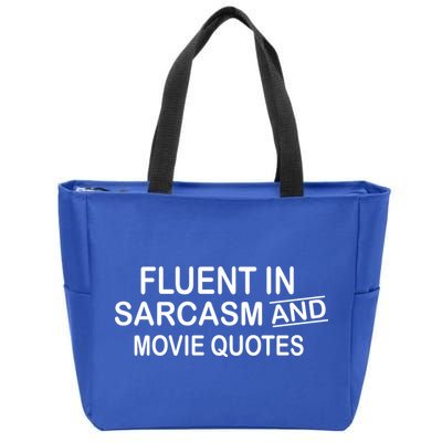 Fluent In Sarcasm And Movie Quotes Zip Tote Bag