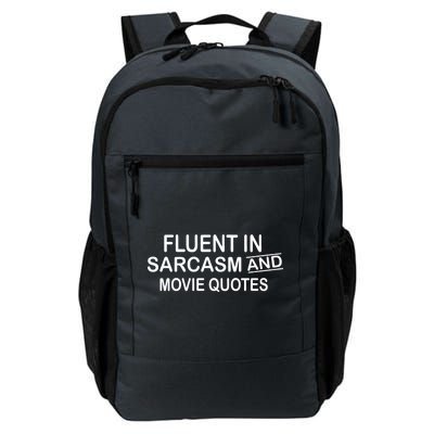 Fluent In Sarcasm And Movie Quotes Daily Commute Backpack