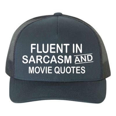 Fluent In Sarcasm And Movie Quotes Yupoong Adult 5-Panel Trucker Hat