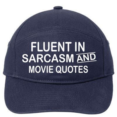 Fluent In Sarcasm And Movie Quotes 7-Panel Snapback Hat