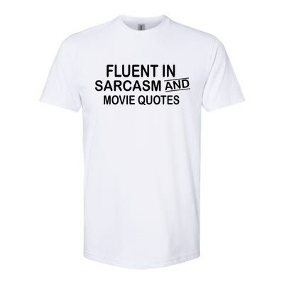 Fluent In Sarcasm And Movie Quotes Softstyle CVC T-Shirt