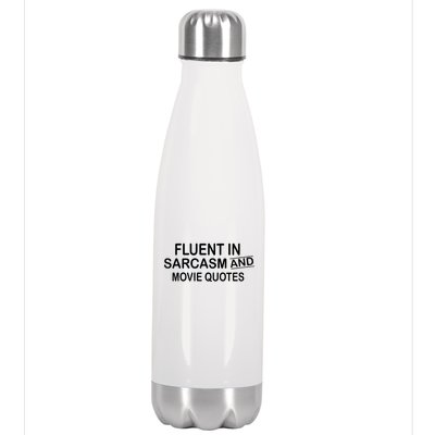 Fluent In Sarcasm And Movie Quotes Stainless Steel Insulated Water Bottle