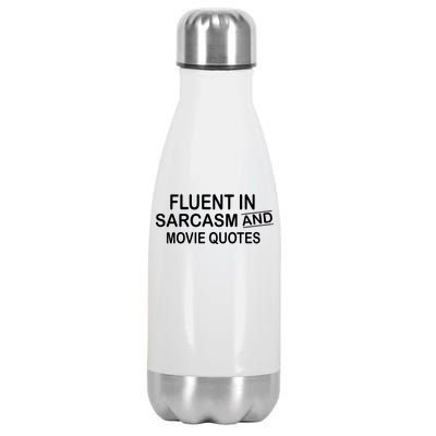 Fluent In Sarcasm And Movie Quotes Stainless Steel Insulated Water Bottle