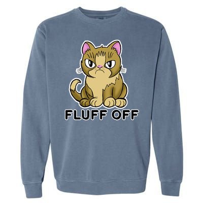 Fluff Off Funny Cat Garment-Dyed Sweatshirt