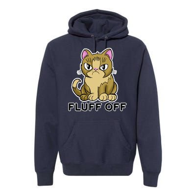 Fluff Off Funny Cat Premium Hoodie