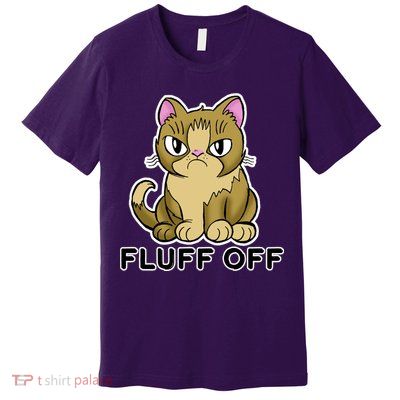 Fluff Off Funny Cat Premium T-Shirt