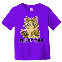 Fluff Off Funny Cat Toddler T-Shirt
