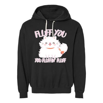 Fluff You You Fluffin Fluff Garment-Dyed Fleece Hoodie