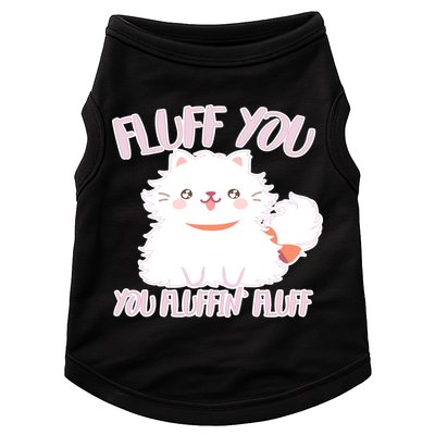 Fluff You You Fluffin Fluff Doggie Tank