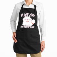 Fluff You You Fluffin Fluff Apron