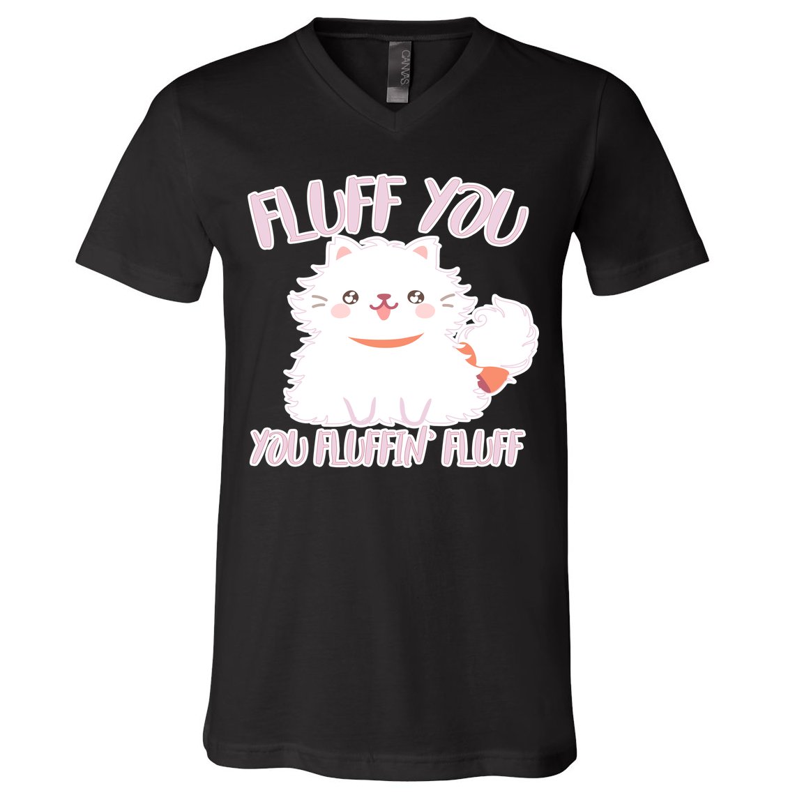 Fluff You You Fluffin Fluff V-Neck T-Shirt