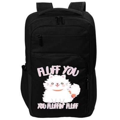 Fluff You You Fluffin Fluff Impact Tech Backpack