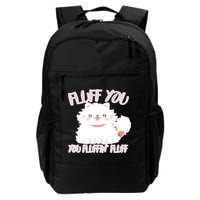 Fluff You You Fluffin Fluff Daily Commute Backpack