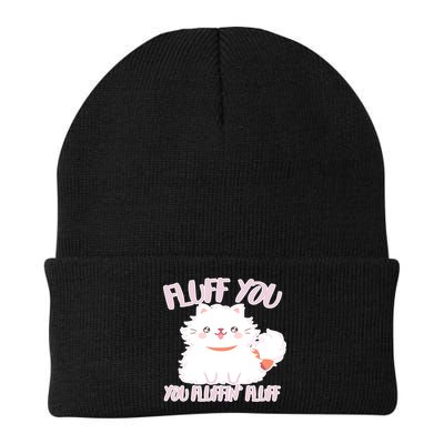 Fluff You You Fluffin Fluff Beanie