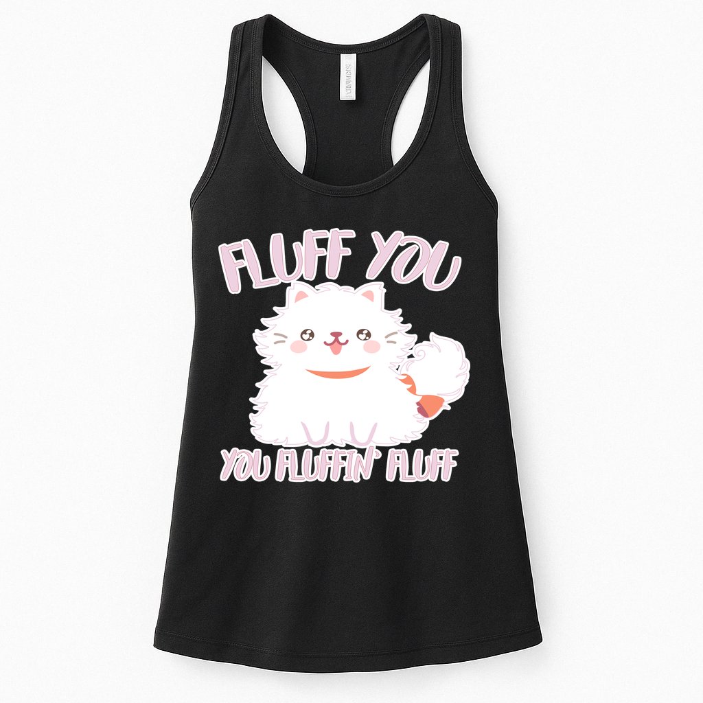 Fluff You You Fluffin Fluff Womens Tank Top