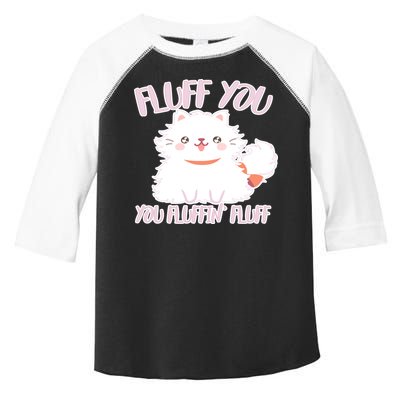 Fluff You You Fluffin Fluff Toddler Fine Jersey T-Shirt