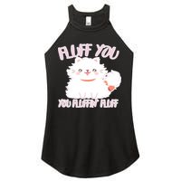 Fluff You You Fluffin Fluff Women's Perfect Tri Rocker Tank