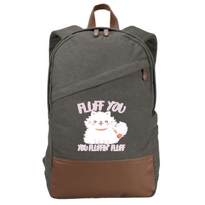 Fluff You You Fluffin Fluff Cotton Canvas Backpack