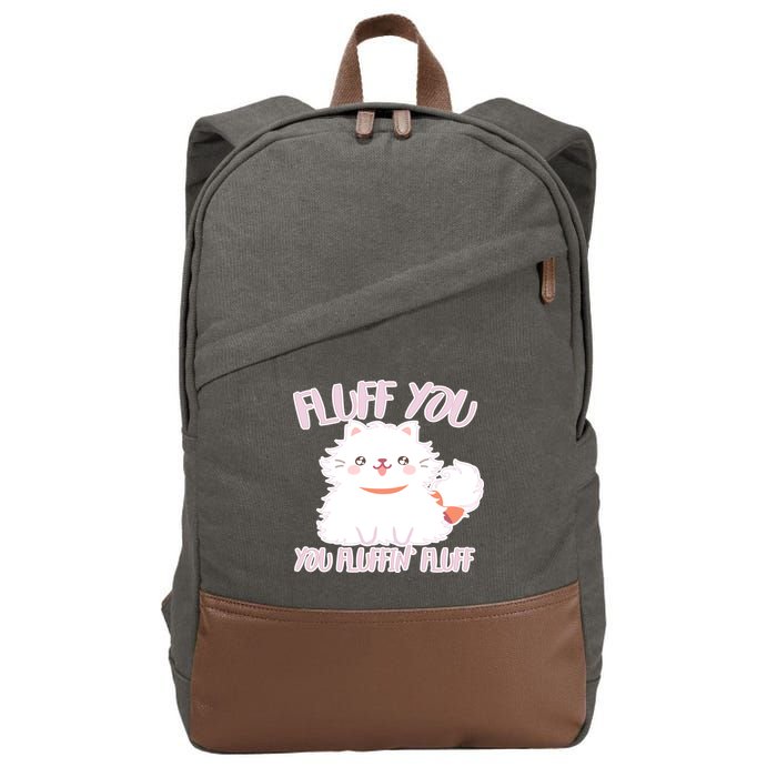 Fluff You You Fluffin Fluff Cotton Canvas Backpack